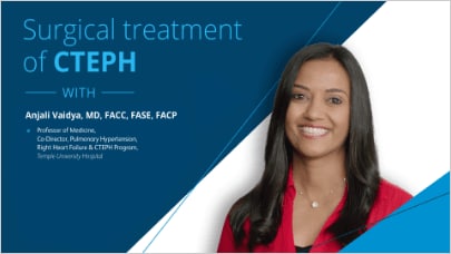 SURGICAL TREATMENT OF CTEPH WITH DR. VAIDYA