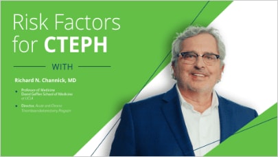 THE RISK FACTORS OF CTEPH WITH DR. CHANNICK